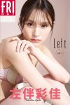 JP Ayaka Hidaritomo 左伴彩佳 – left Vol.1 FRIDAYデジタル写真集 (36P)